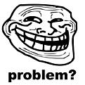Click image for larger version

Name:	trollface.jpg
Views:	1161
Size:	45,5 Kt
ID:	1608153